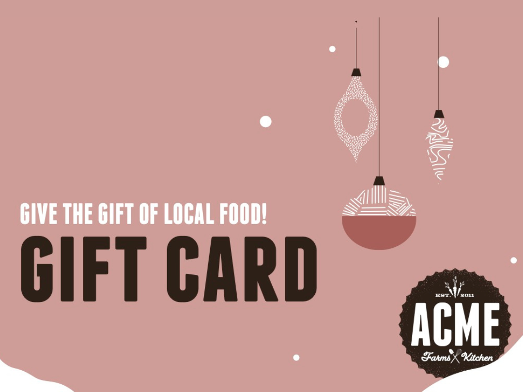Acme Gift Cards ACME Farms + Kitchen